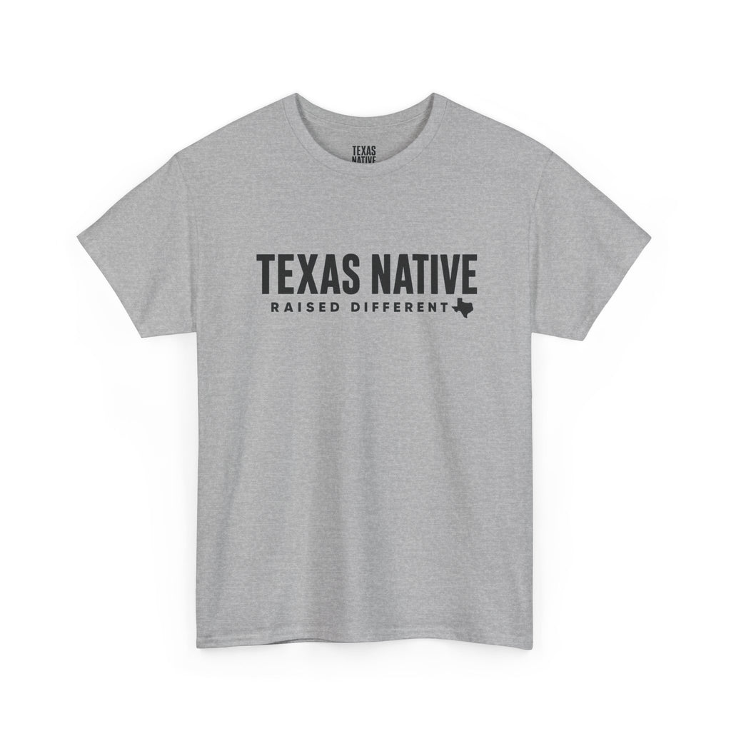 Texas Native T-Shirt – 'Raised Different' Rustic State Pride Tee