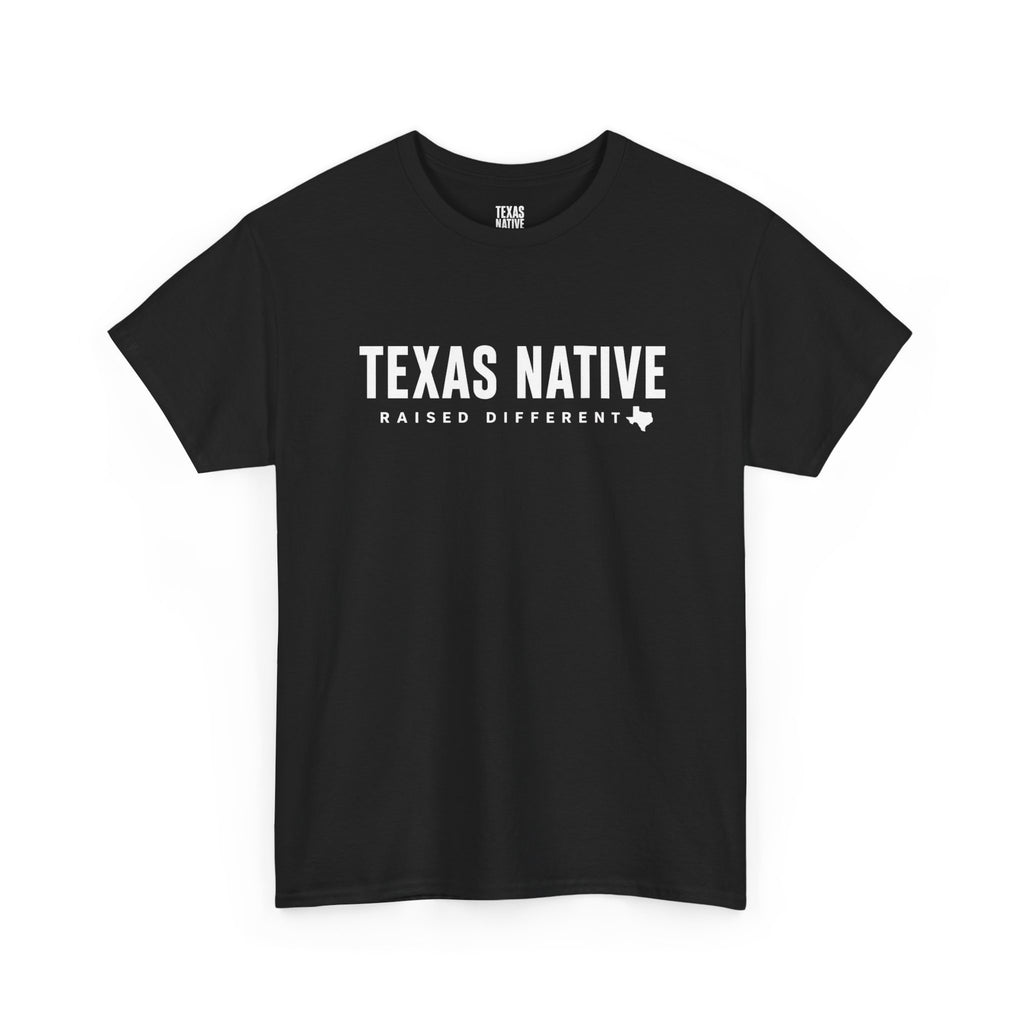 Texas Native T-Shirt "Raised Different" — State Pride Tee